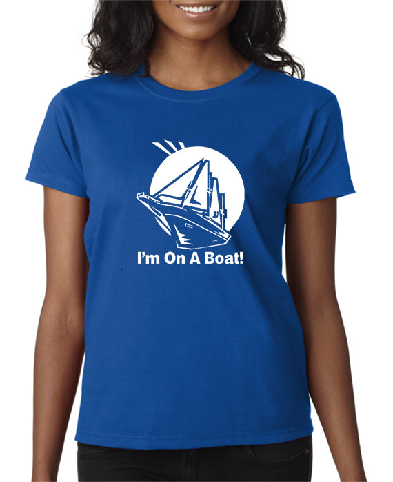 I'm On A Boat T-shirt