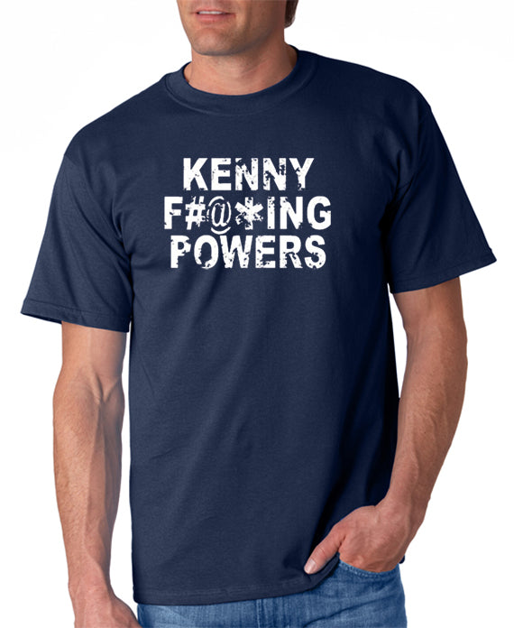 Kenny F#@$ing Powers T-shirt
