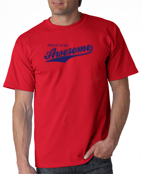 Proud To Be Awesome T-shirt