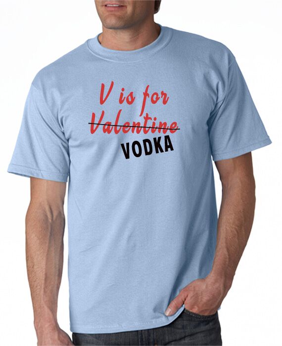 V is For Vodka T-Shirt