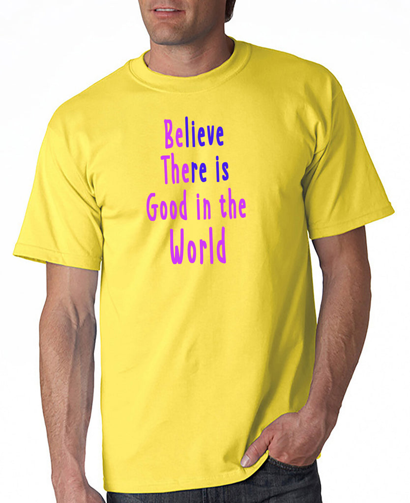 Be The Good in the World t-Shirt