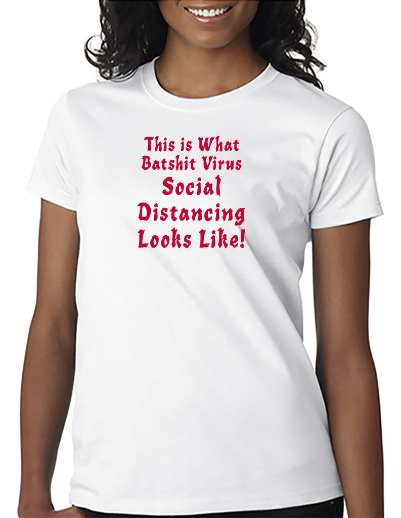 Batshit Virus Social Distancing T-Shirt