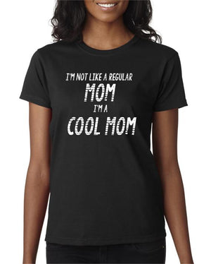 I'm A Cool Mom T-Shirt Mean Girls Inspired Mother's Day