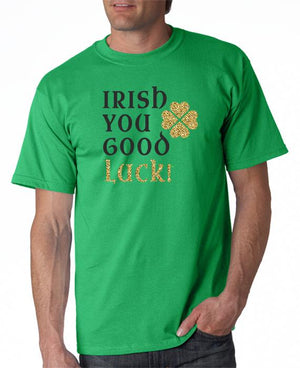 Irish You Good Luck T-Shirt