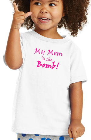 My Mom is the Bomb Toddler T-shirt