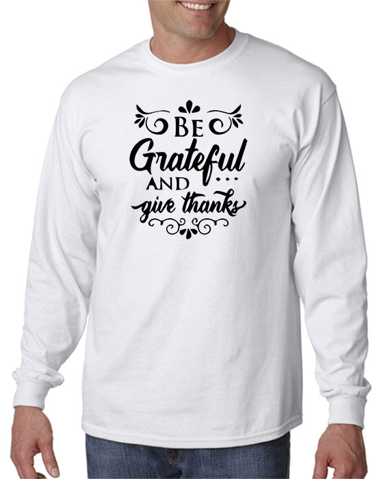 Be Grateful And Give Thanks Men's T-Shirt