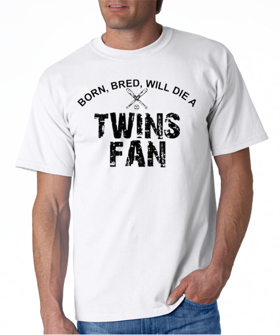 Born Bred Will Die a Twins Fan T-shirt