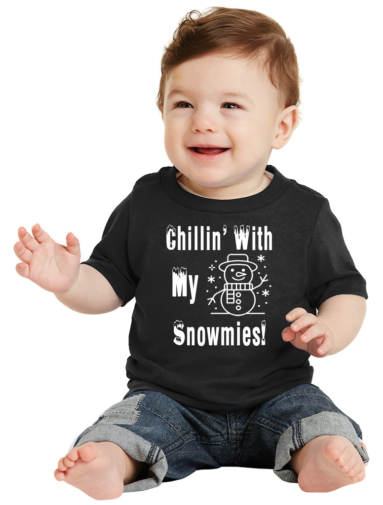 Chillin' with my Snowmies Infant T-Shirt