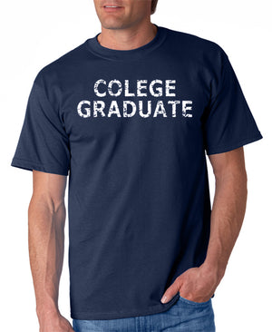 Colege Graduate T-shirt