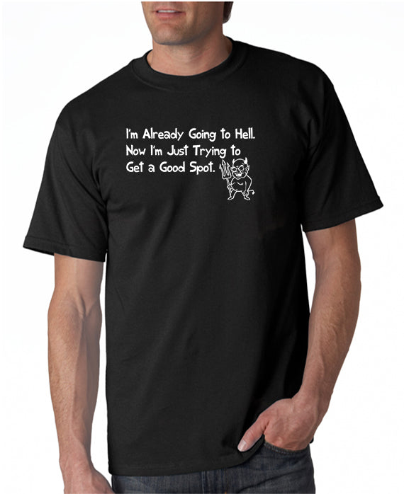 I'm Already Going to Hell T-shirt