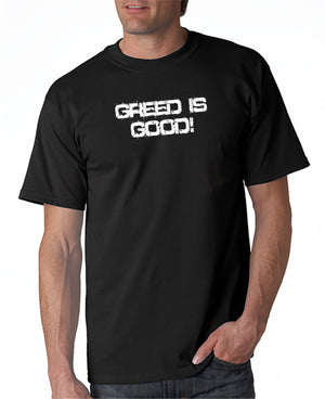 SALE | Greed is Good t-shirt