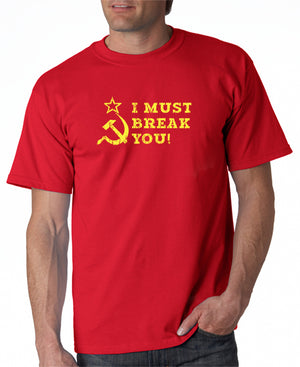 SALE | I Must Break You T-shirt Inspired by Rocky IV