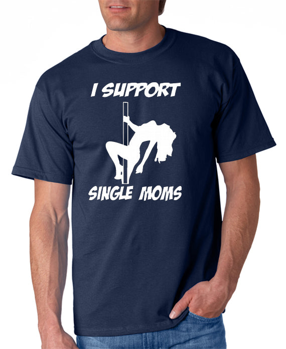 i support single moms t shirt