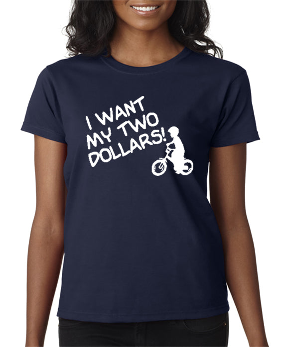SALE | I Want My Two Dollars T-shirt