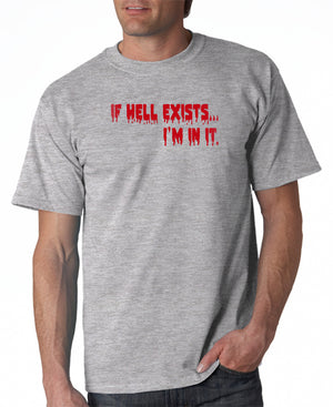 SALE | If Hell Exists T-shirt