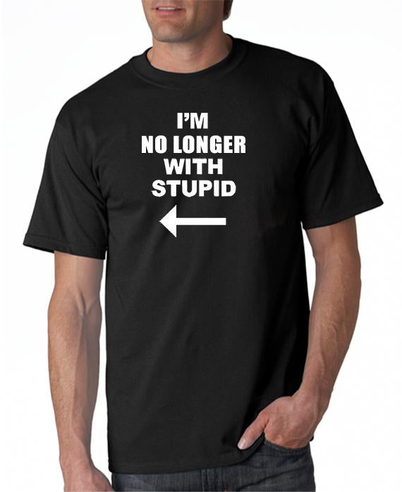 I'm No Longer with Stupid! T-shirt