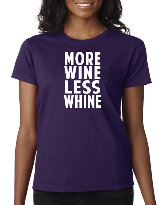 More Wine Less Whine T-Shirt