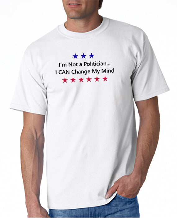 Not a Politician T-shirt Perfect Shirt for the 2020 Elections!