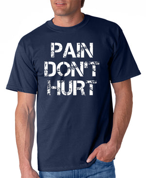 Pain Don't Hurt T-shirt Road House