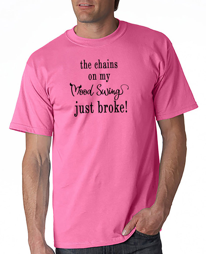 The Chains on my Mood Swing Just Broke T-Shirt
