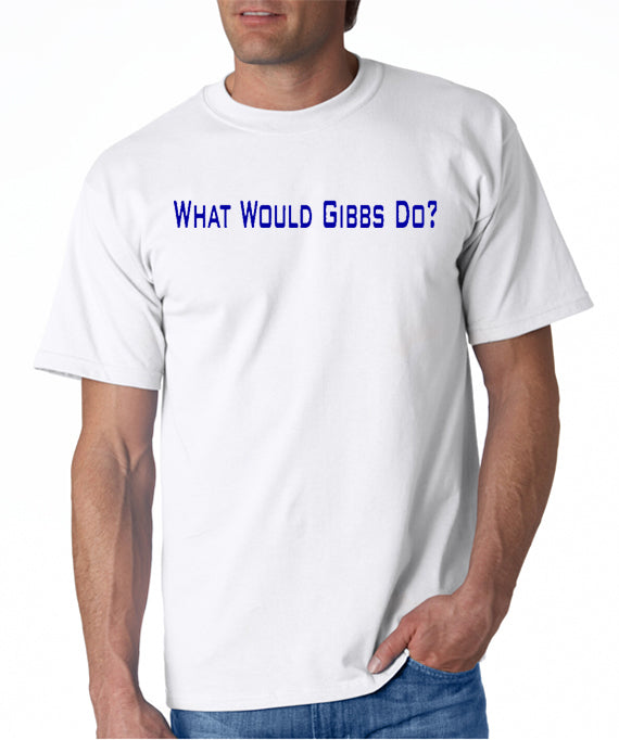 What Would Gibbs Do T-shirt inspired by NCIS